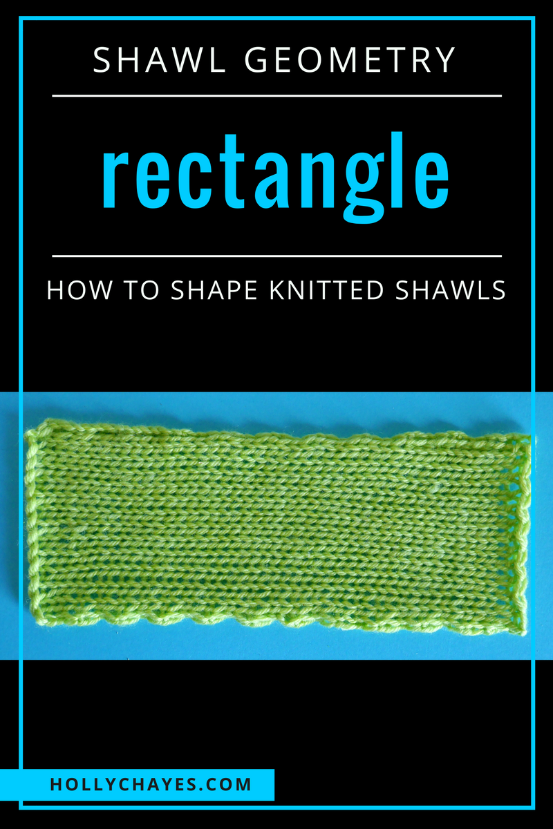 Shallow Rectangle Pattern Holly Chayes » Shawl Geometry: Rectangles